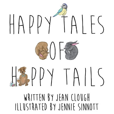 Happy Tales of Happy Tails by Jennie Sinnott 9781786456540