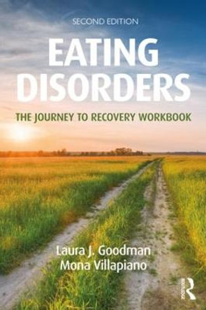 Eating Disorders: The Journey to Recovery Workbook by Laura J. Goodman