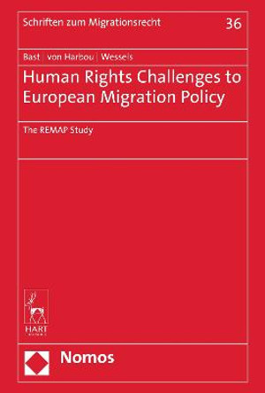 Human Rights Challenges to European Migration Policy: The REMAP Study by Jürgen Bast