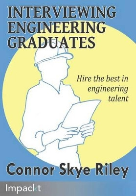 Interviewing Engineering Graduates by Skye Riley 9781783000104