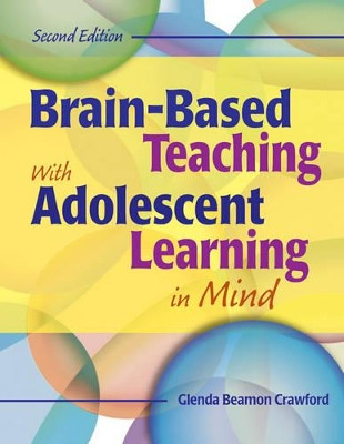 Brain-Based Teaching With Adolescent Learning in Mind by Glenda Beamon Crawford 9781412950190