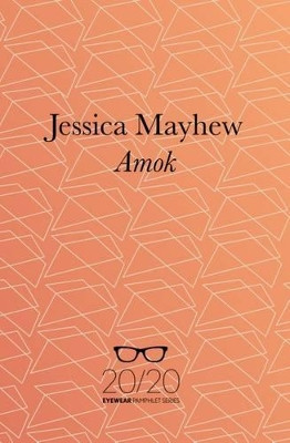 Amok by Jessica Mayhew 9781908998767
