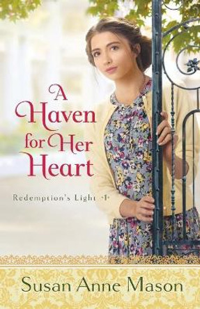A Haven for Her Heart by Susan Anne Mason