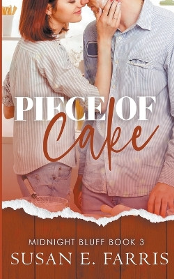 Piece Of Cake by Susan E Farris 9781736452394