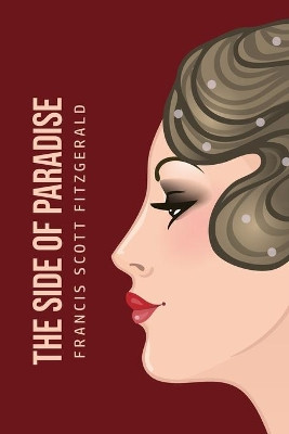 The Side of Paradise by F Scott Fitzgerald 9781800760097