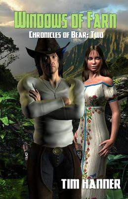 Windows of Farn - Chronicles of Bear 2 by Tim Hanner 9781786954305