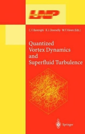 Quantized Vortex Dynamics and Superfluid Turbulence by Carlo Barenghi 9783642075896