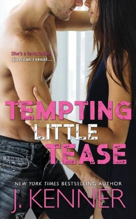 Tempting Little Tease by J Kenner 9781949925463