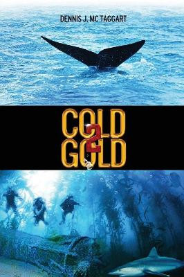 Cold Gold 2 by Dennis J McTaggart 9781925346701