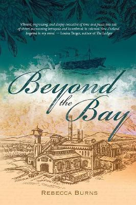 Beyond the Bay by Rebecca Burns 9781925652482