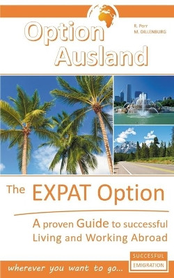 The Expat Option - Living Abroad by Reinhard Porr 9783734729966