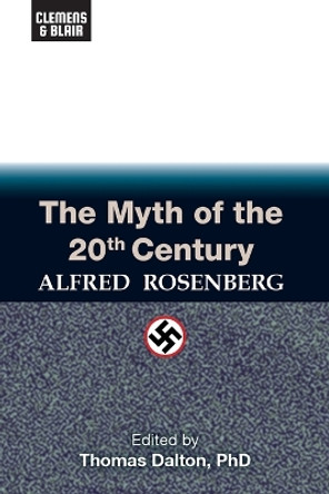 The Myth of the 20th Century by Alfred Rosenberg 9781734804287