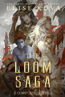Loom Saga: The Complete Series by Elise Kova 9781949694536