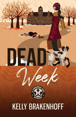 Dead Week by Kelly Brakenhoff 9781733742429