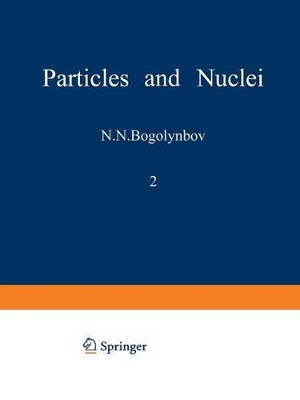 Particles and Nuclei: Volume 2, Part 3 by N. N. Bogolyubov 9781468475524
