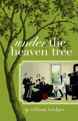 Under the Heaven Tree by William Bridges 9781589396463