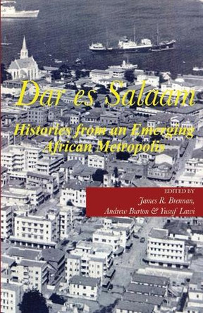 Dar Es Salaam by James R. Brennan 9789987449705