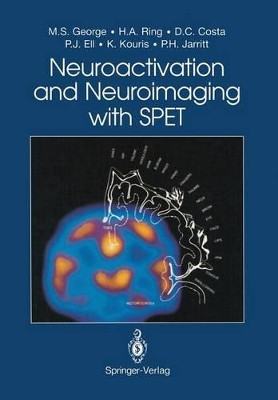 Neuroactivation and Neuroimaging with SPET by Mark S. George 9781447119036