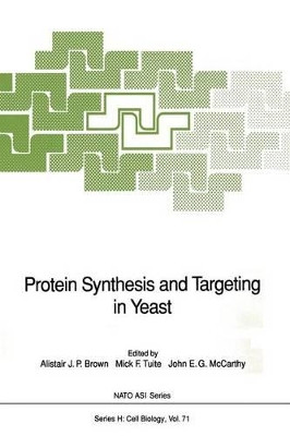 Protein Synthesis and Targeting in Yeast by Alistair J. P. Brown 9783642849237
