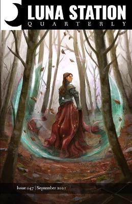 Luna Station Quarterly Issue 047 by Luna Station Quarterly 9781949077261