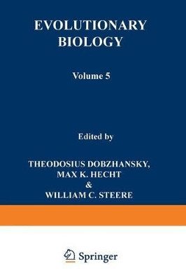 Evolutionary Biology: Volume 5 by Theodosius Dobzhansky 9781475702583