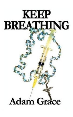 Keep Breathing by Adam Grace 9781908248619