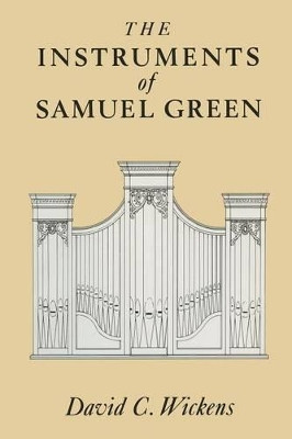 The Instruments of Samuel Green by David C. Wickens 9781349090617
