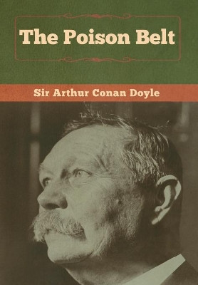 The Poison Belt by Sir Arthur Conan Doyle 9781618958372
