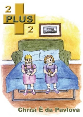 Two plus Two by Chrisi E. Da Pavlova 9781780356815