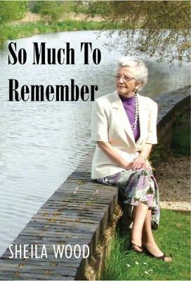 So Much To Remember by Sheila Wood 9781844268245