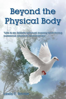 Beyond the Physical Body by Lewis Ritchie 9781780355009