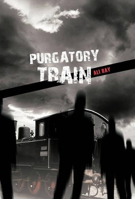 Purgatory Train by ALI RAY 9781426963827