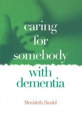 Caring for Somebody with Dementia by Merideth Sindel 9781921421754