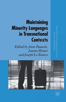 Maintaining Minority Languages in Transnational Contexts: Australian and European Perspectives by Anne Pauwels 9781349285495