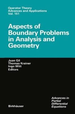 Aspects of Boundary Problems in Analysis and Geometry by Juan Gil 9783764370695