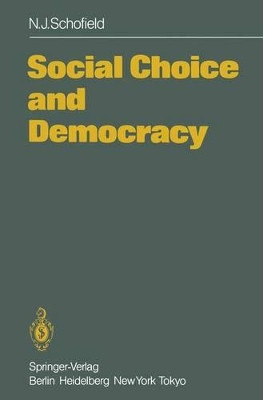 Social Choice and Democracy by Norman Schofield 9783642705984