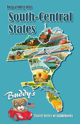 Traveling the South-Central States by Buddy 9781735252551