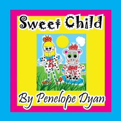Sweet Child by Penelope Dyan 9781614773030