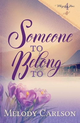 Someone to Belong To by Melody Carlson 9781939023766
