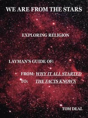 We are from the Stars: Exploring Religion by Tom Deal 9781412059251
