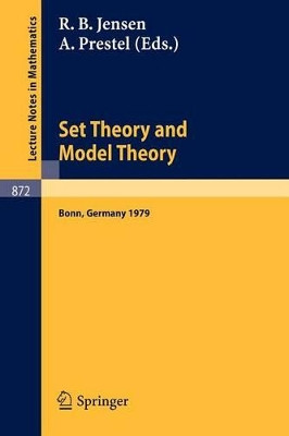 Set Theory and Model Theory: Proceedings of an Informal Symposium Held at Bonn, June 1-3, 1979 by R.B. Jensen 9783540108498