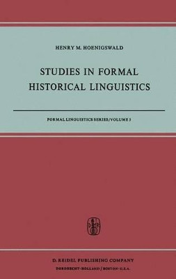 Studies in Formal Historical Linguistics by H. M. Hoenigswald 9789401025331