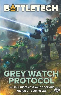 Grey Watch Protocol by Michael J Ciaravella 9781947335271