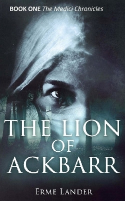 The Lion of Ackbarr by Erme Lander 9781999745349