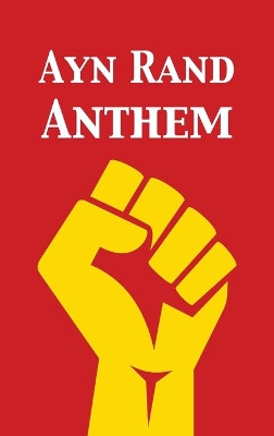 Anthem by Ayn Rand 9781680923001