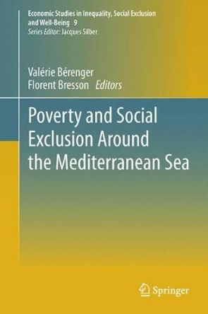 Poverty and Social Exclusion around the Mediterranean Sea by Valerie Berenger 9781489999580