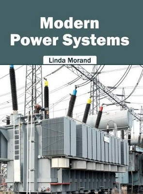 Modern Power Systems by Linda Morand 9781682851357