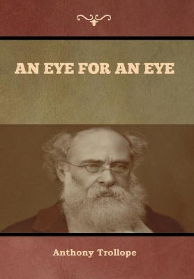 An Eye for an Eye by Anthony Trollope 9781618959607