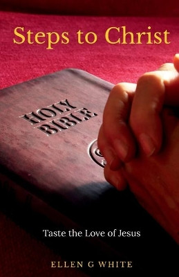 Steps to Christ by Ellen G White 9781637451281