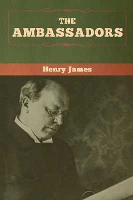The Ambassadors by Henry James 9781618958877